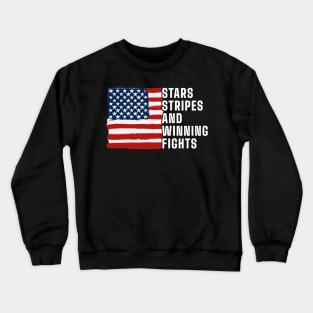 Stars Stripes and Winning Fights Crewneck Sweatshirt